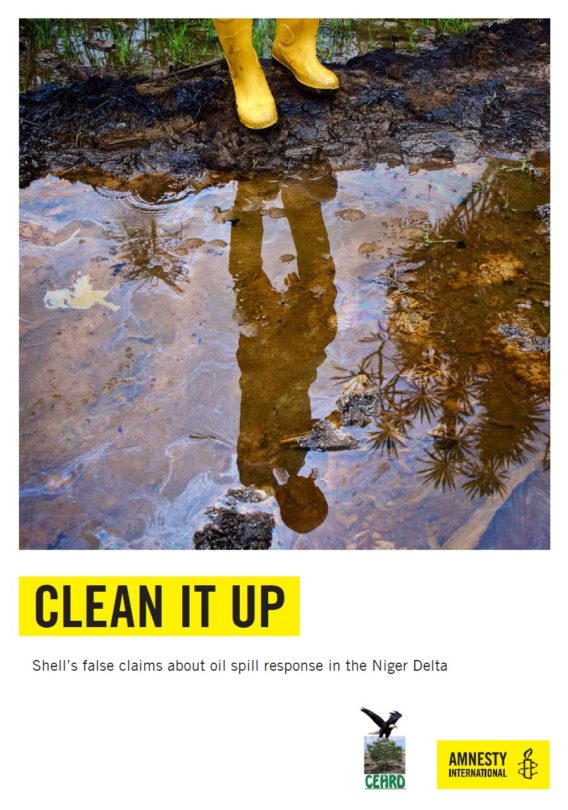 CLEAN IT UP Shell’s false claims about oil spill response in the Niger Delta