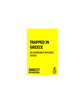 Trapped in Greece An Avoidable Refugee Crisis